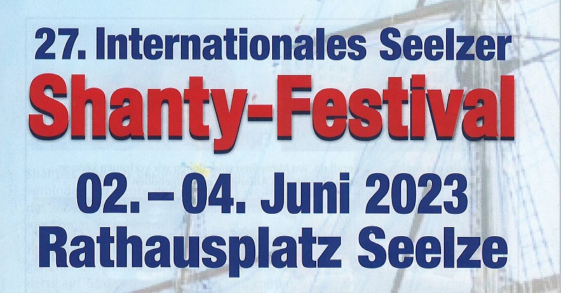 27. Internationales Shanty Festival Seelze vom Shanty Chor Lohnde vom 02. bis 04. Juni 2023
